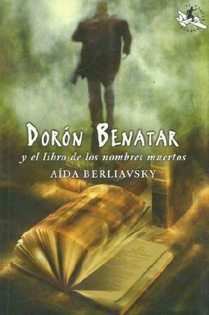 [Dorón Benatar 01] • Dorón Benatar · El Libro De Los Nombres Muertos